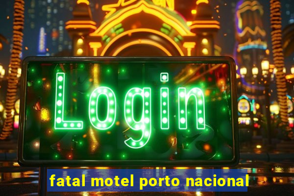 fatal motel porto nacional